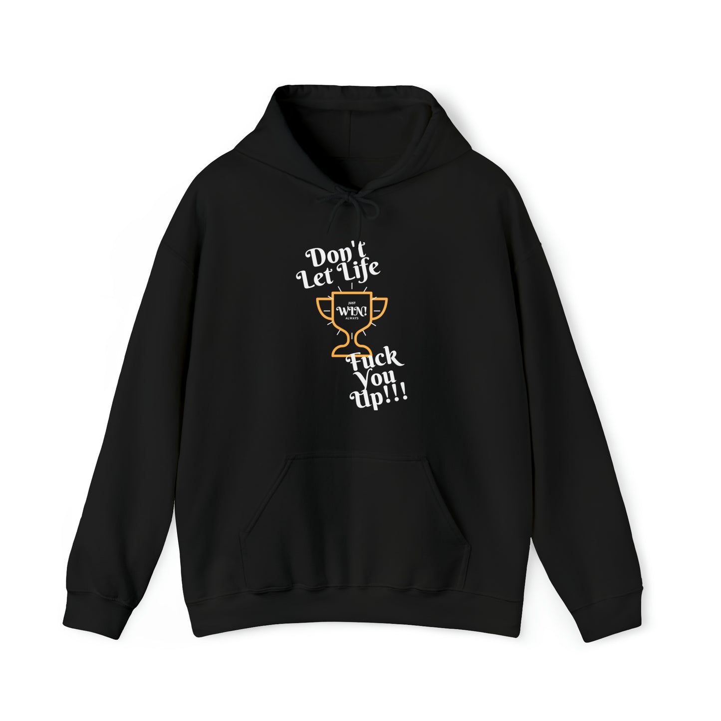 DON'T LET LIFE: Unisex Hoodie