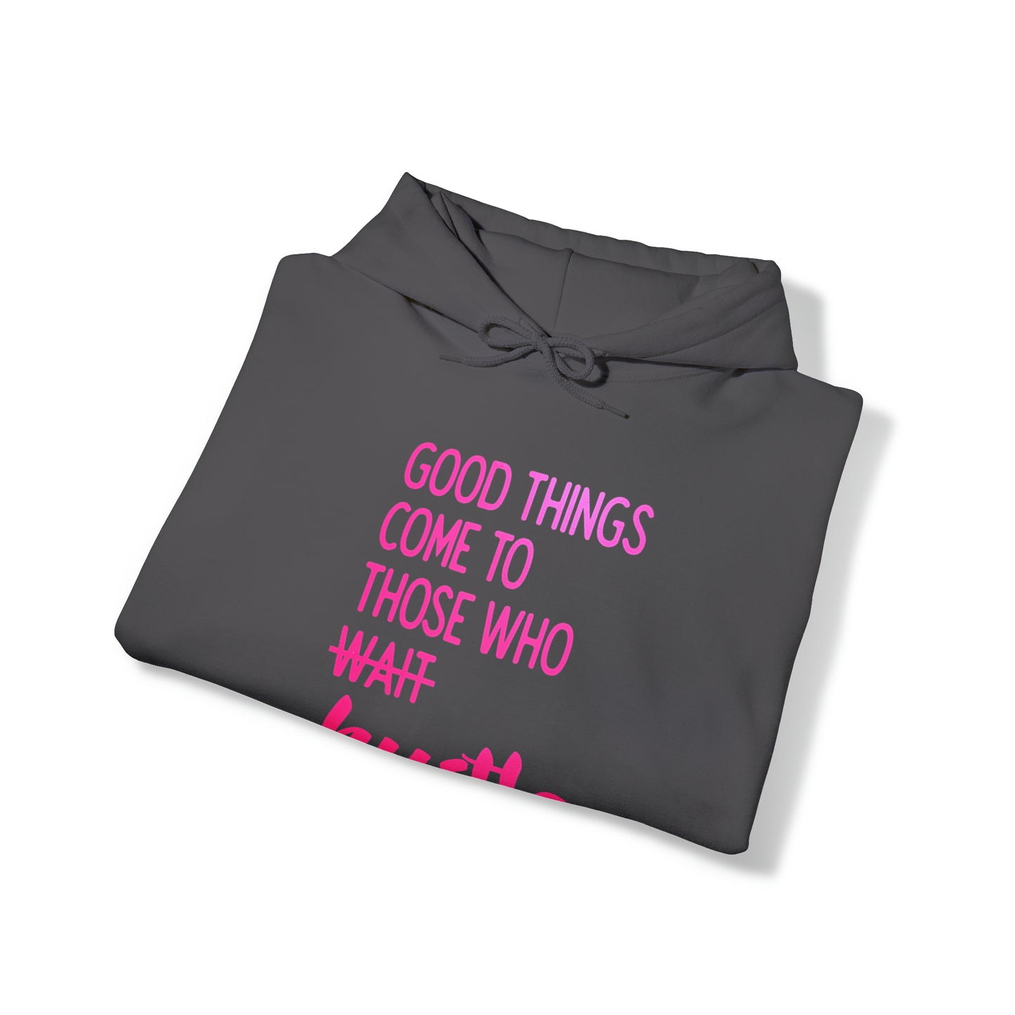 GOOD THINGS HOODIE: Unisex Sweatshirt