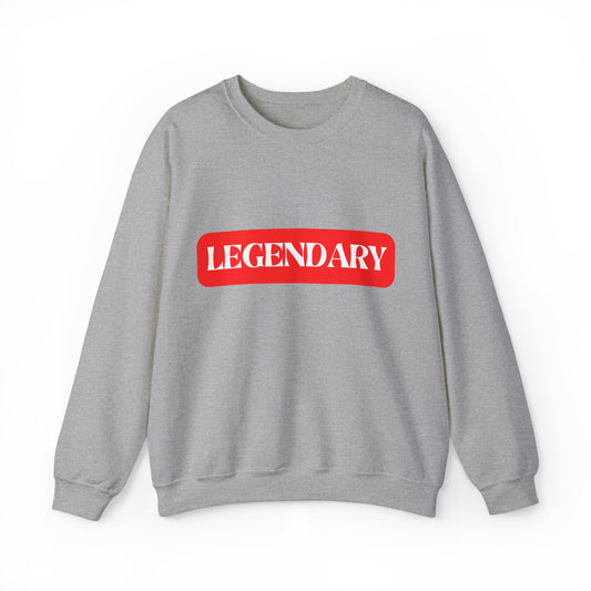 LEGENDARY: Unisex Crewneck Sweatshirt