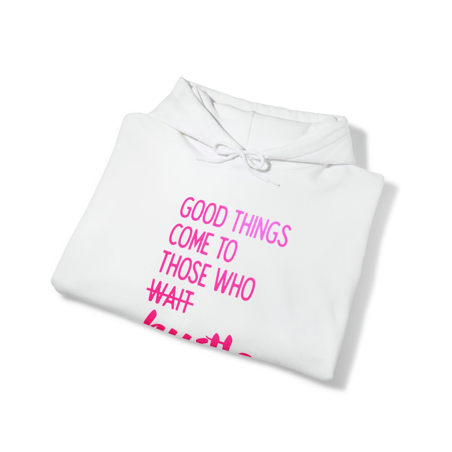 GOOD THINGS HOODIE: Unisex Sweatshirt