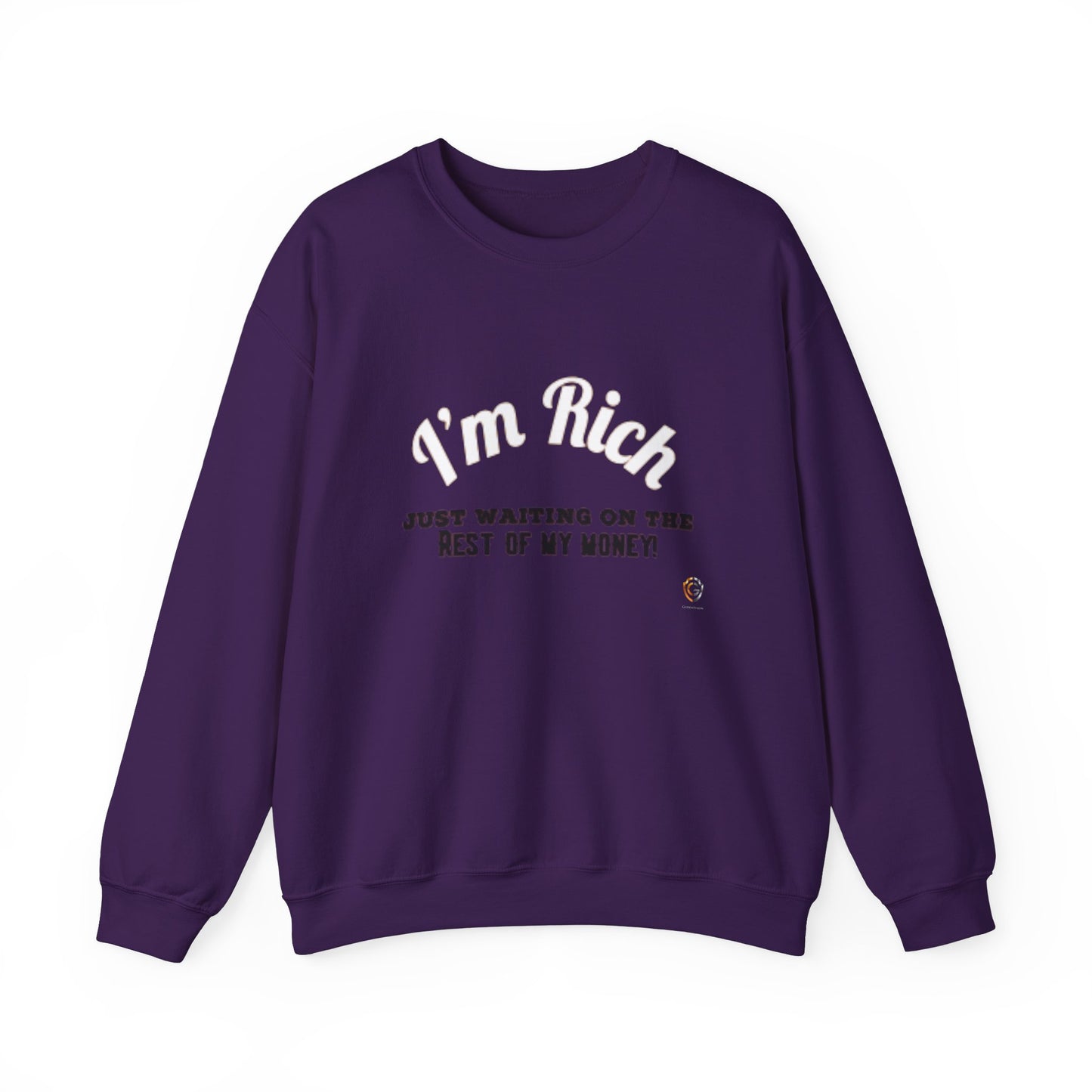 I'M RICH: Unisex Crewneck Sweatshirt