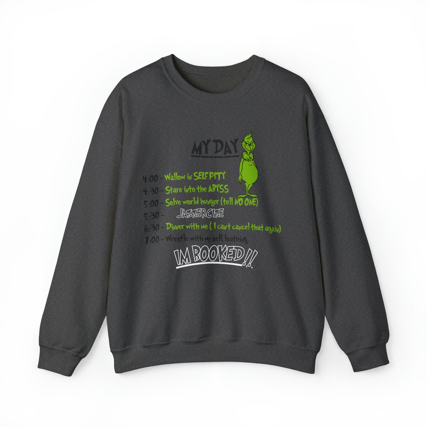 THE GRINCH MY DAY: Unisex Heavy Blend™ Crewneck Sweatshirt