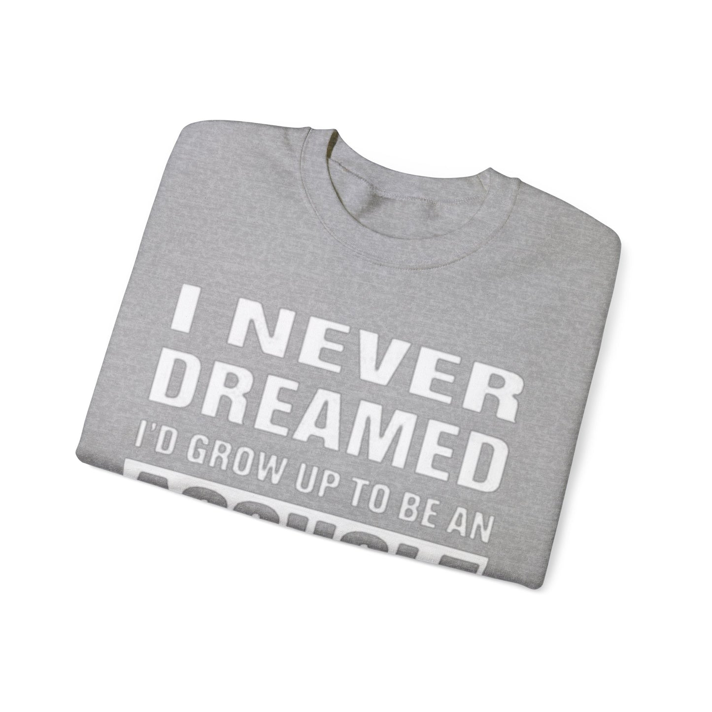 NEVER DREAMED: Unisex Heavy Blend™ Crewneck Sweatshirt