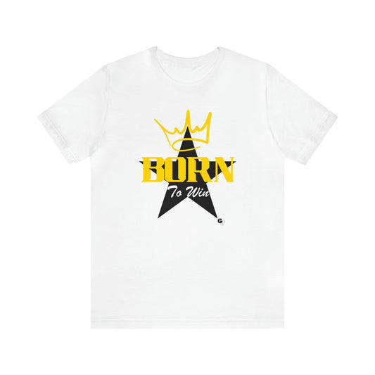 BORN TO WIN: Unisex Jersey Short Sleeve Tee