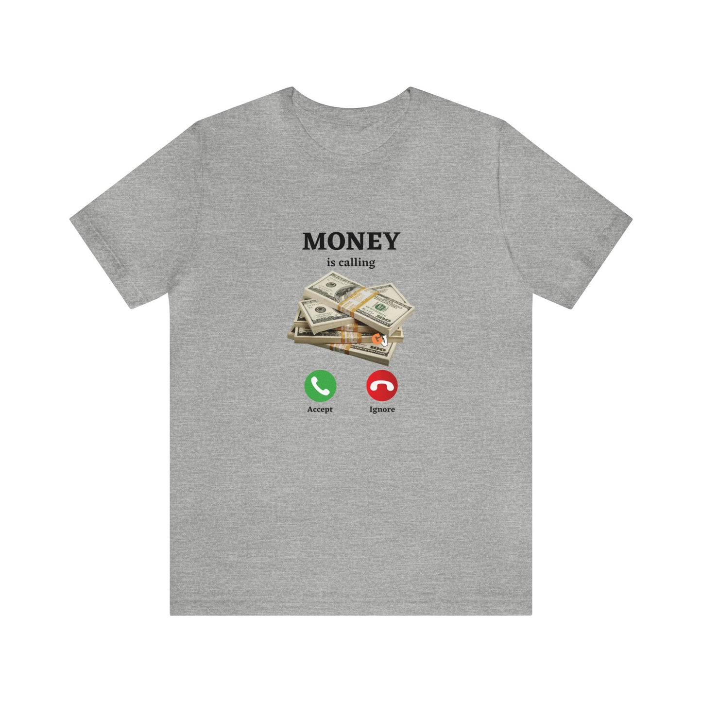 MONEY IS CALLING: Unisex Jersey Short Sleeve Tee