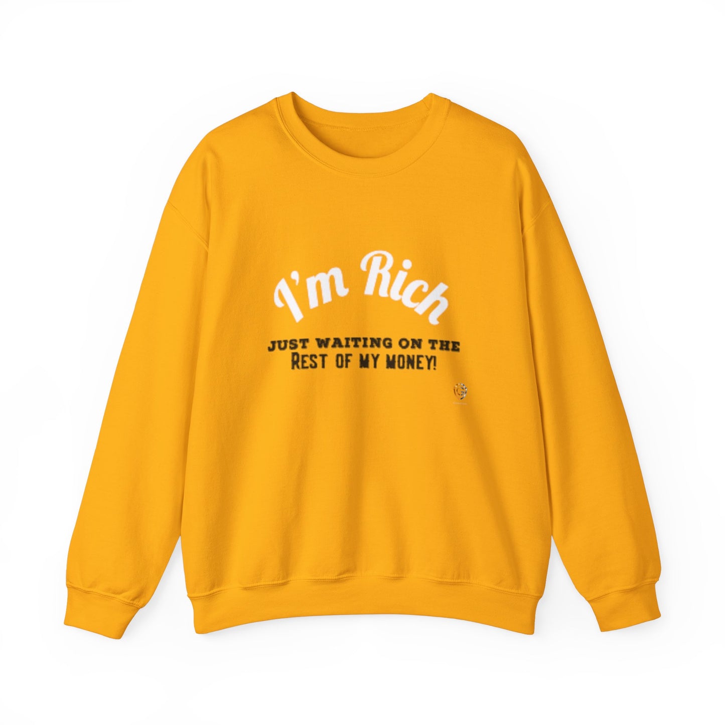 I'M RICH: Unisex Crewneck Sweatshirt