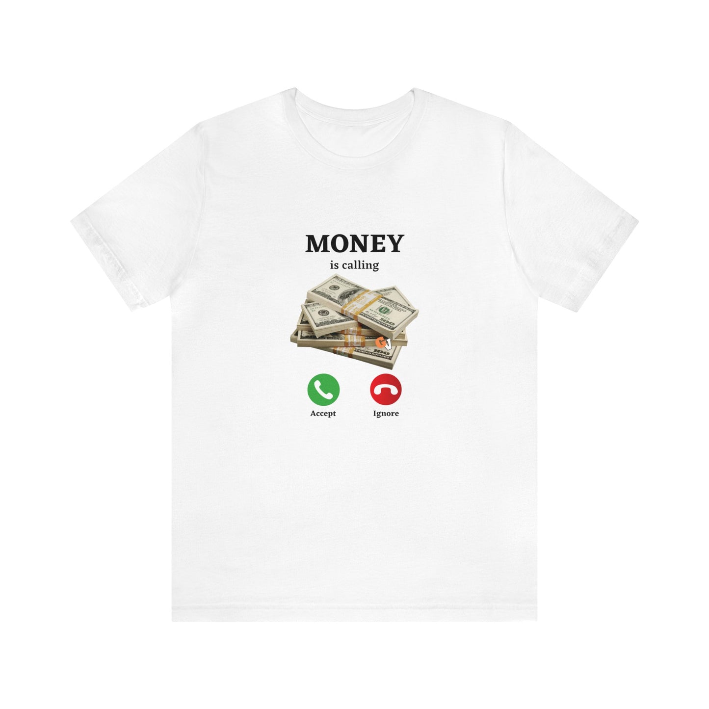 MONEY IS CALLING: Unisex Jersey Short Sleeve Tee