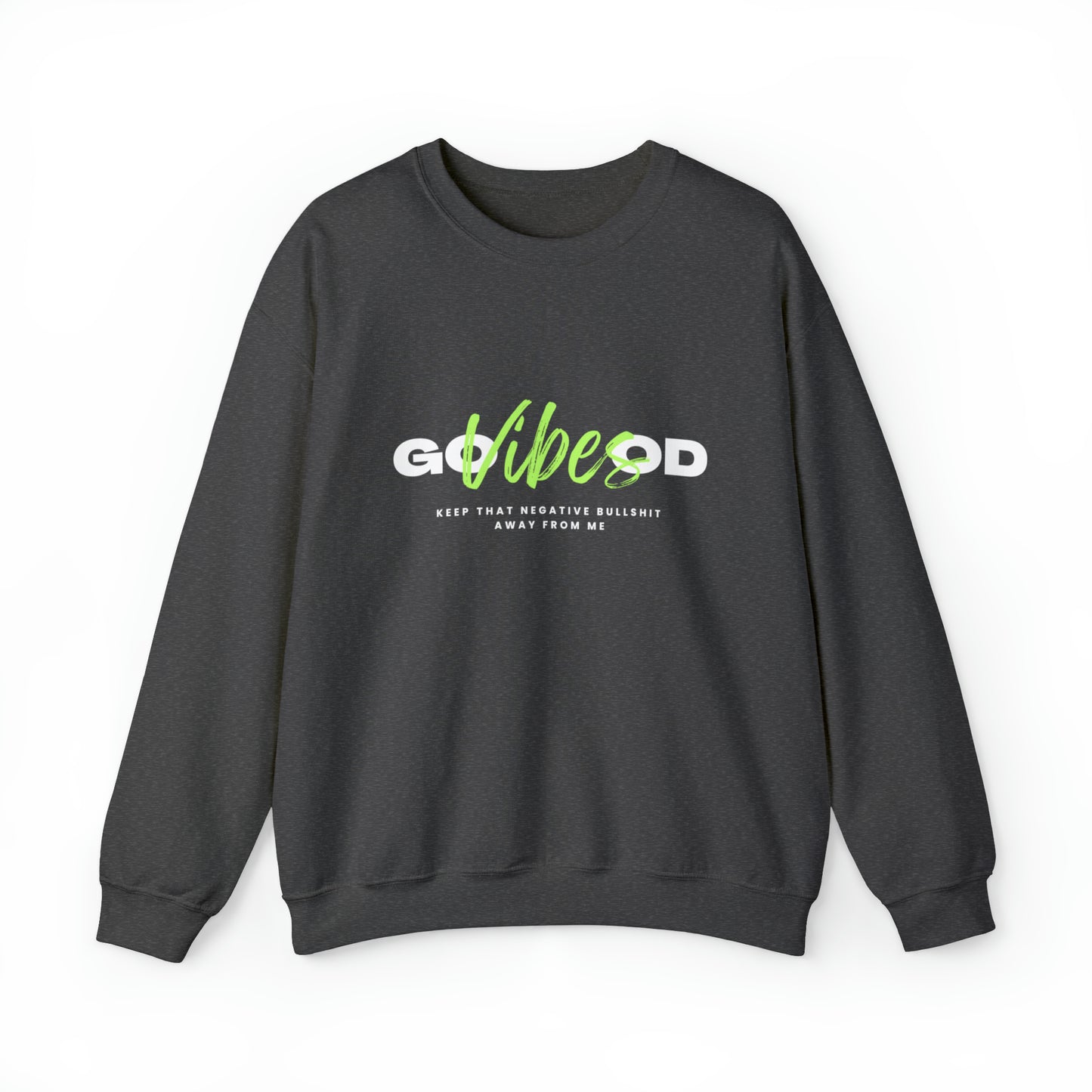 GOOD VIBES NEON GREEN: Unisex Heavy Blend™ Crewneck Sweatshirt