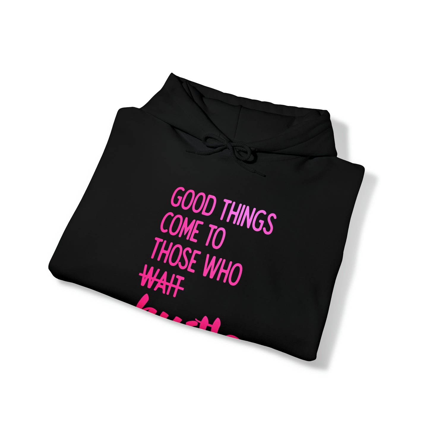 GOOD THINGS HOODIE: Unisex Sweatshirt