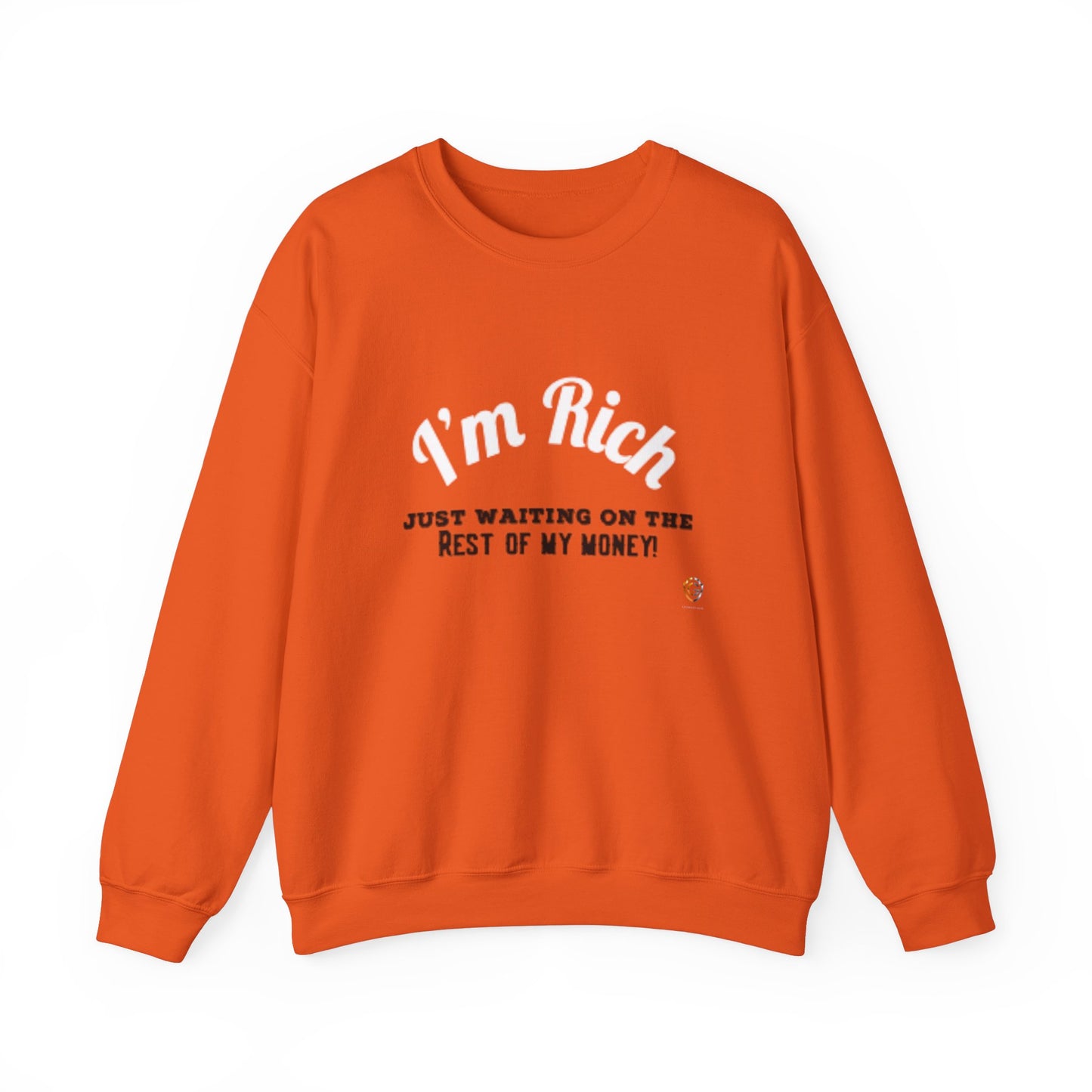 I'M RICH: Unisex Crewneck Sweatshirt