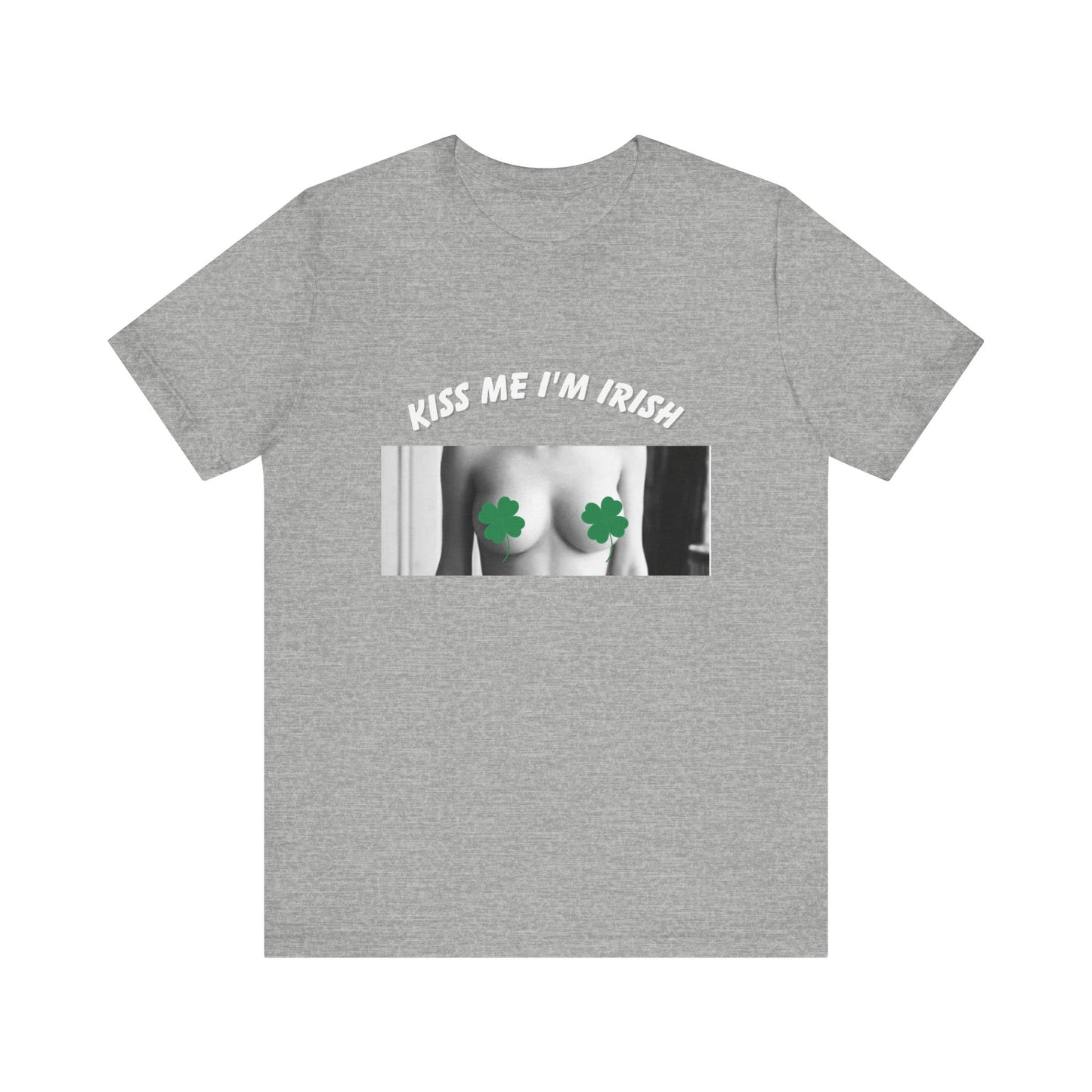 KISS ME I'M IRISH: Unisex Jersey Short Sleeve Tee