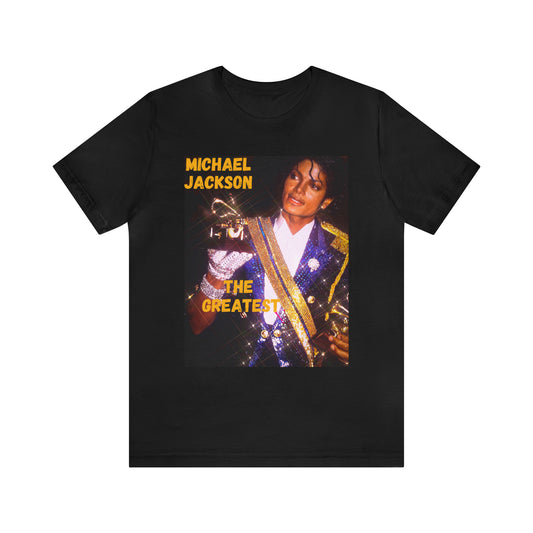 MICHAEL JACKSON THE GREATEST: Unisex Jersey Short Sleeve Tee