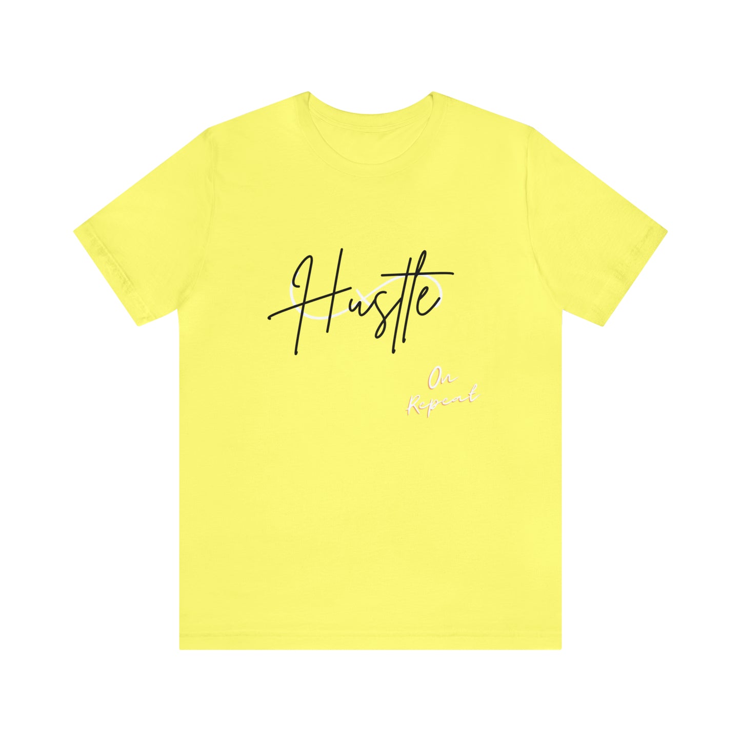 HUSTLE ON REPEAT: Unisex Tee