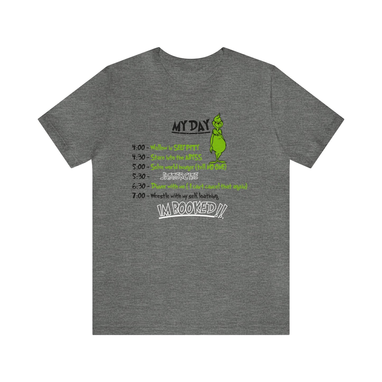 THE GRINCH MY DAY: Unisex Jersey Short Sleeve Tee