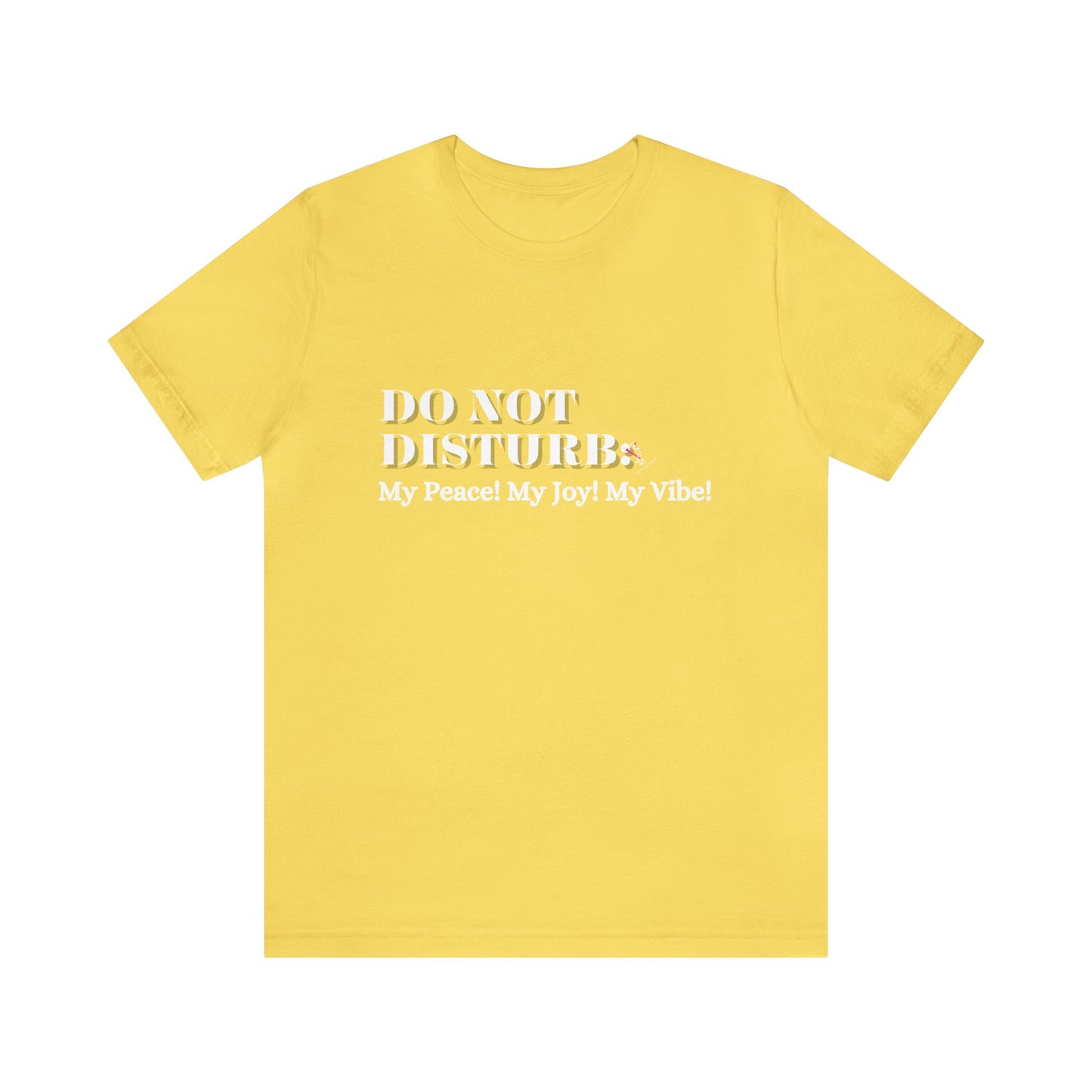 DO NOT DISTURB WHITE: Unisex Jersey Short Sleeve Tee