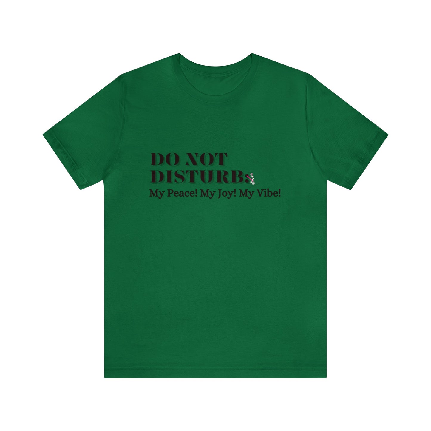 DO NOT DISTURB BLACK: Unisex Jersey Short Sleeve Tee