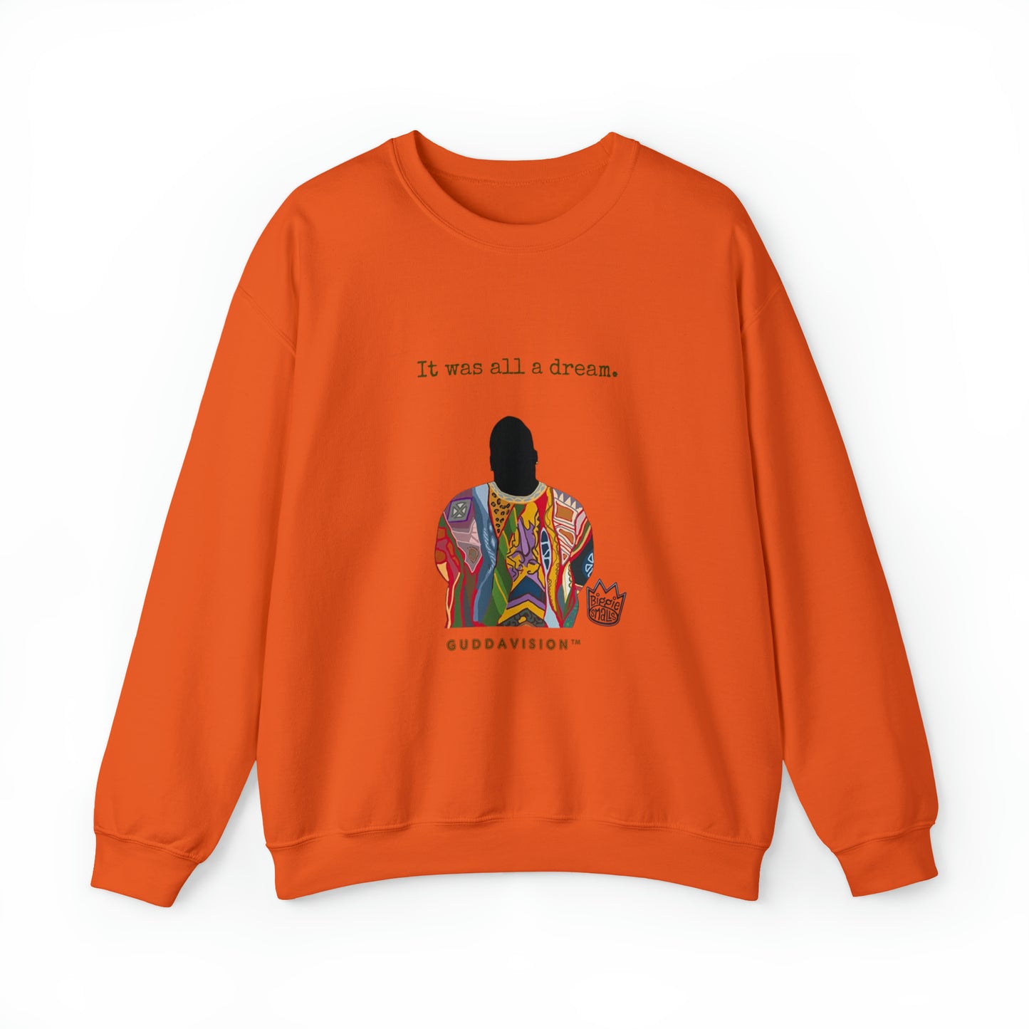 IT WAS ALL A DREAM: Unisex Crewneck Sweatshirt