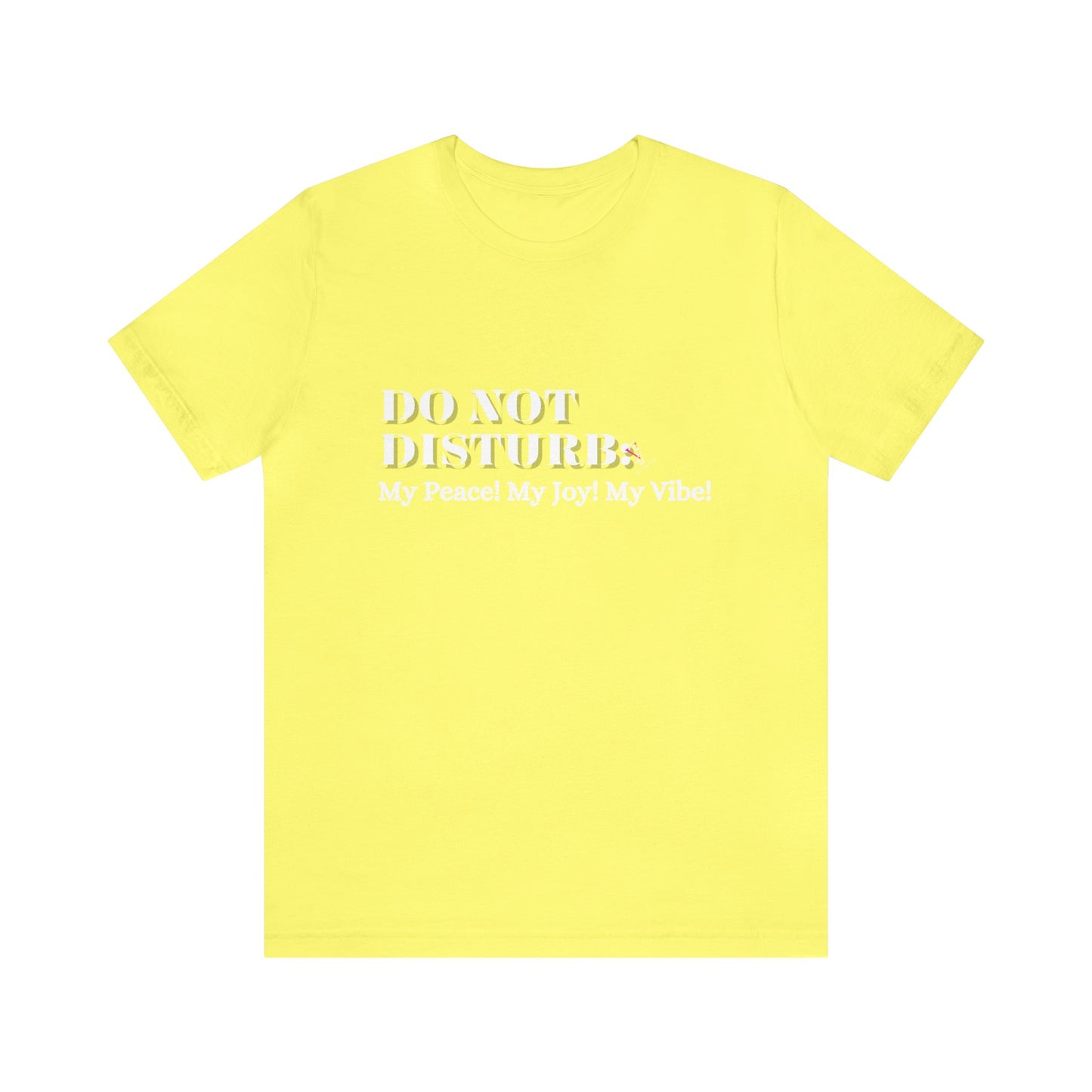 DO NOT DISTURB WHITE: Unisex Jersey Short Sleeve Tee