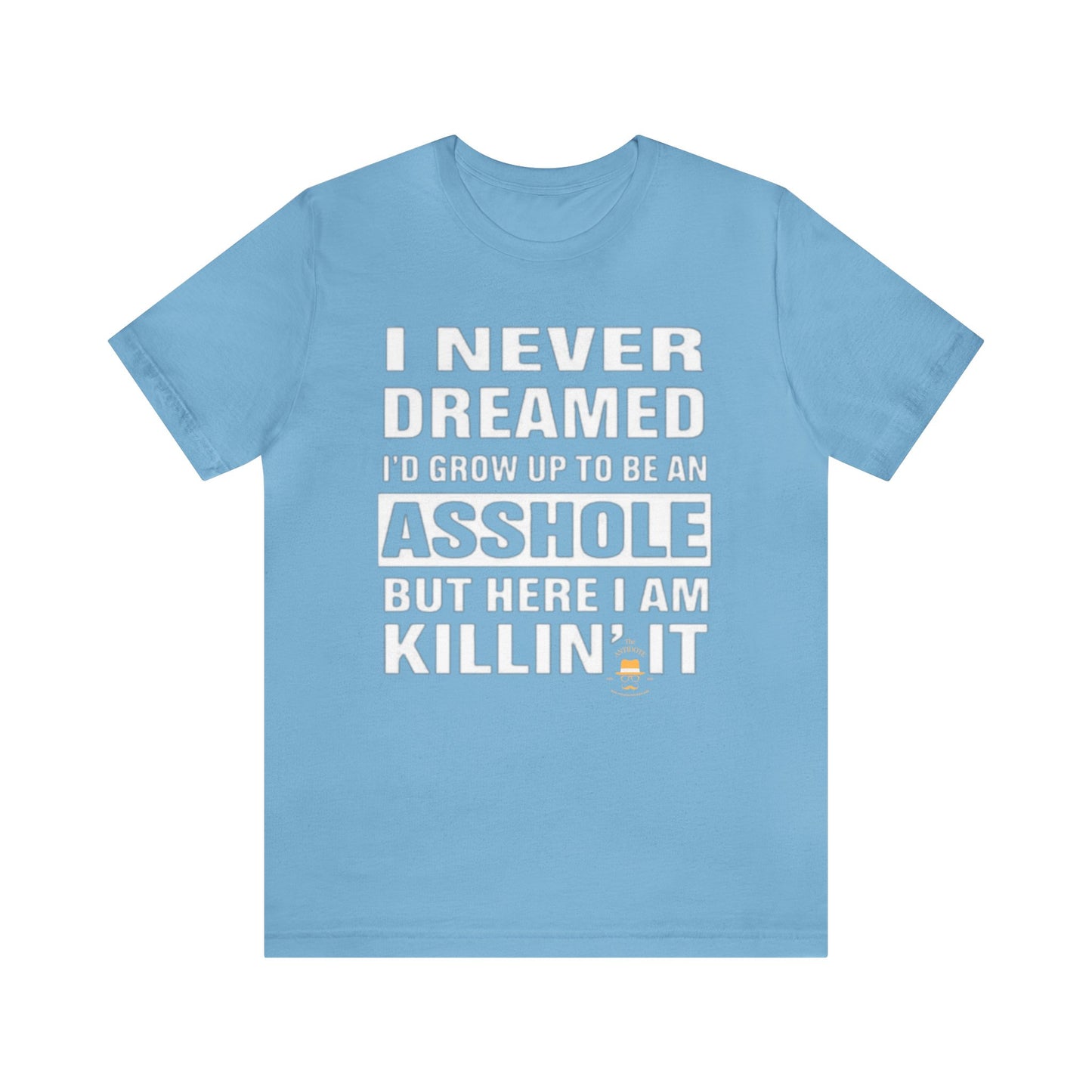 NEVER DREAMED: Unisex Jersey Short Sleeve Tee