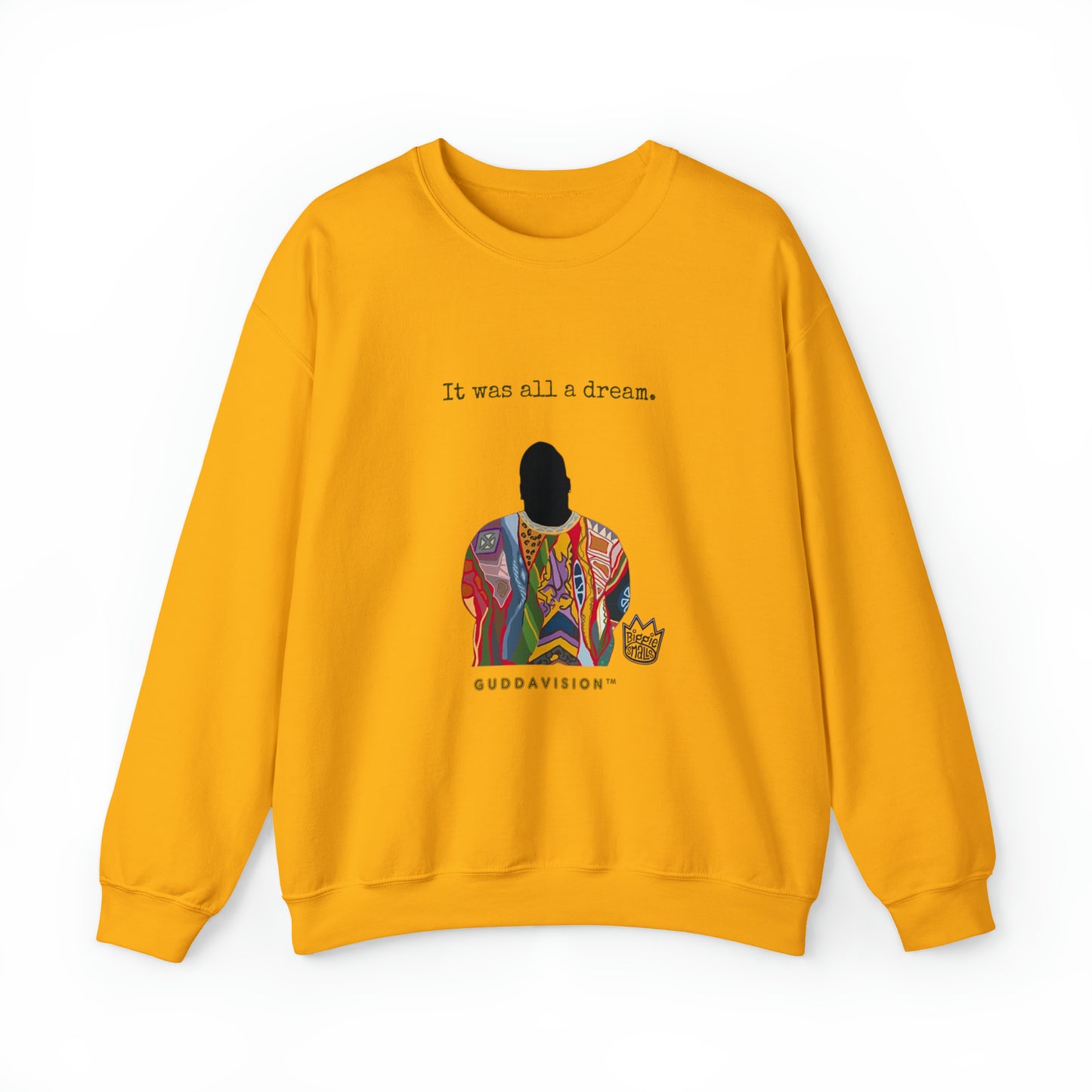 IT WAS ALL A DREAM: Unisex Crewneck Sweatshirt